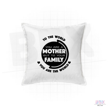 Kussenhoes 'To the world you are a mother, but to your family you are the world' (Wit) door BBX Gifts & More