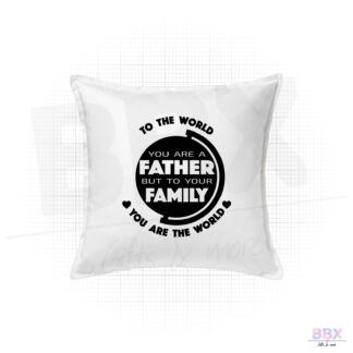 Kussenhoes 'To the world you are a father, but to your family you are the world' (Wit) door BBX Gifts & More