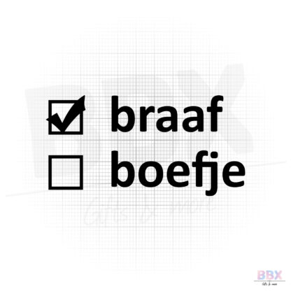 Strijkapplicatie 'Boefje of Braaf keuze - Braaf' (Zwart) door BBX Gifts & More
